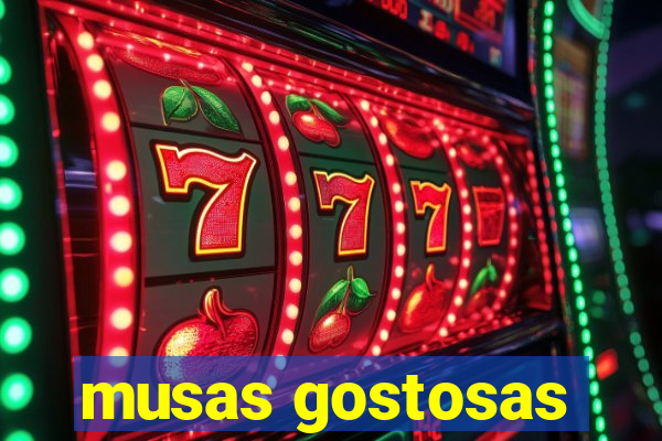 musas gostosas
